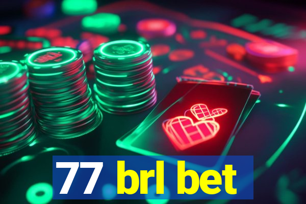 77 brl bet